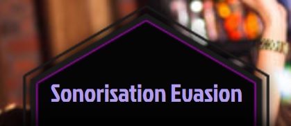 Sonorisation Evasion